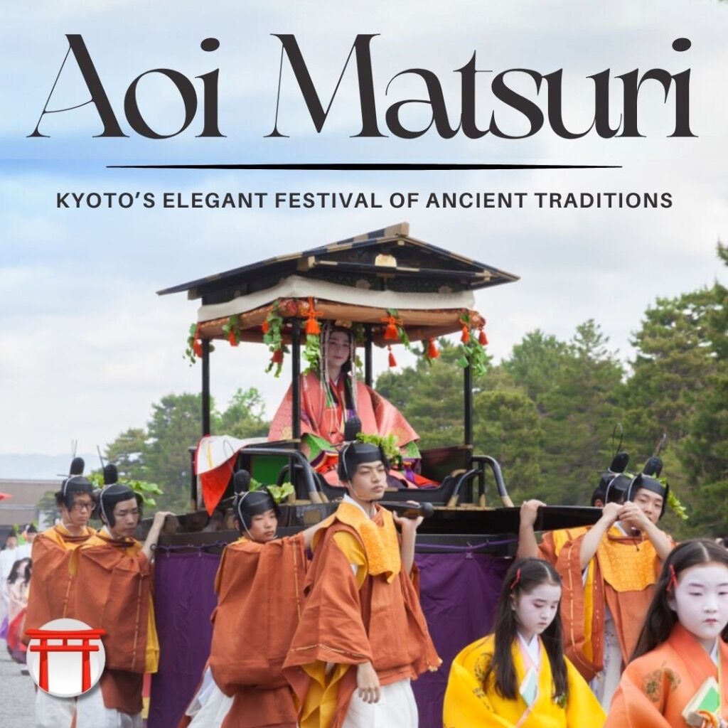 AOI MATSURI: KYOTO&rsquo;S ELEGANT FESTIVAL OF ANCIENT TRADITIONS