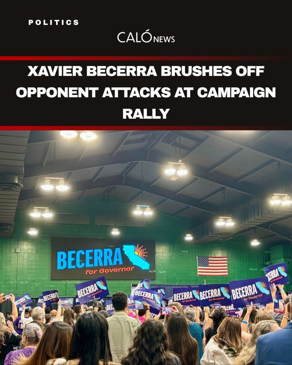 Xavier Becerra brushes off opponent attacks at campaign rally