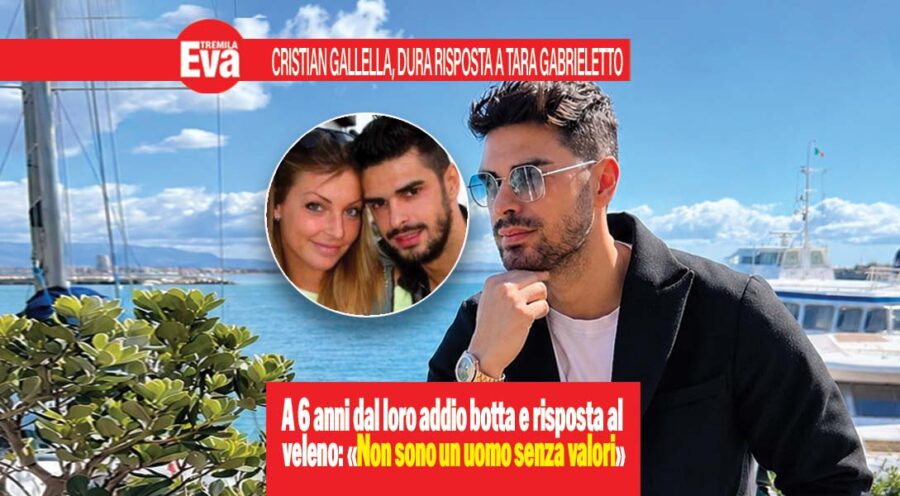 Cristian Gallella risposta shock e accuse a Tara Gabrieletto