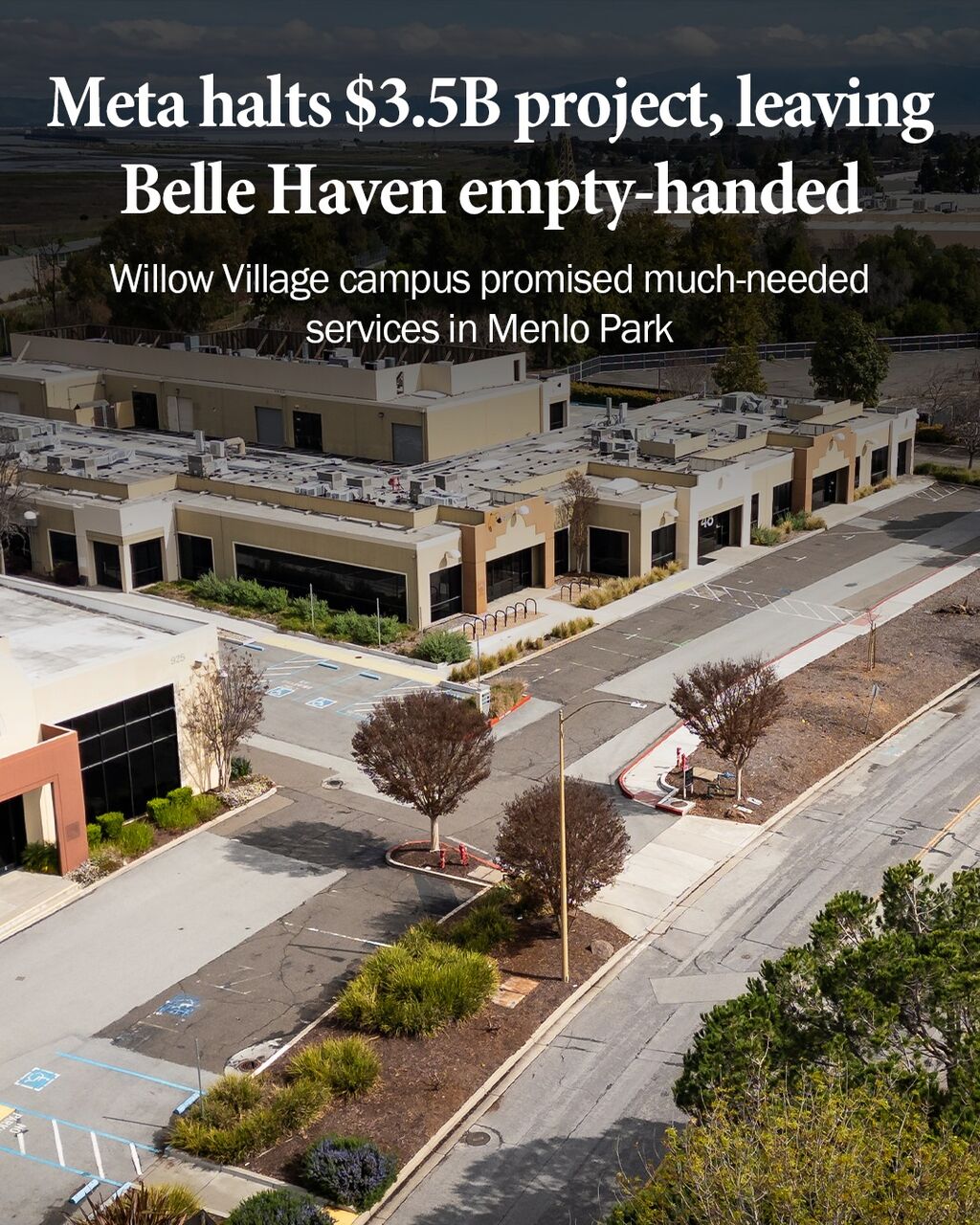 Meta halts $3.5B project, leaving Belle Haven empty-handed