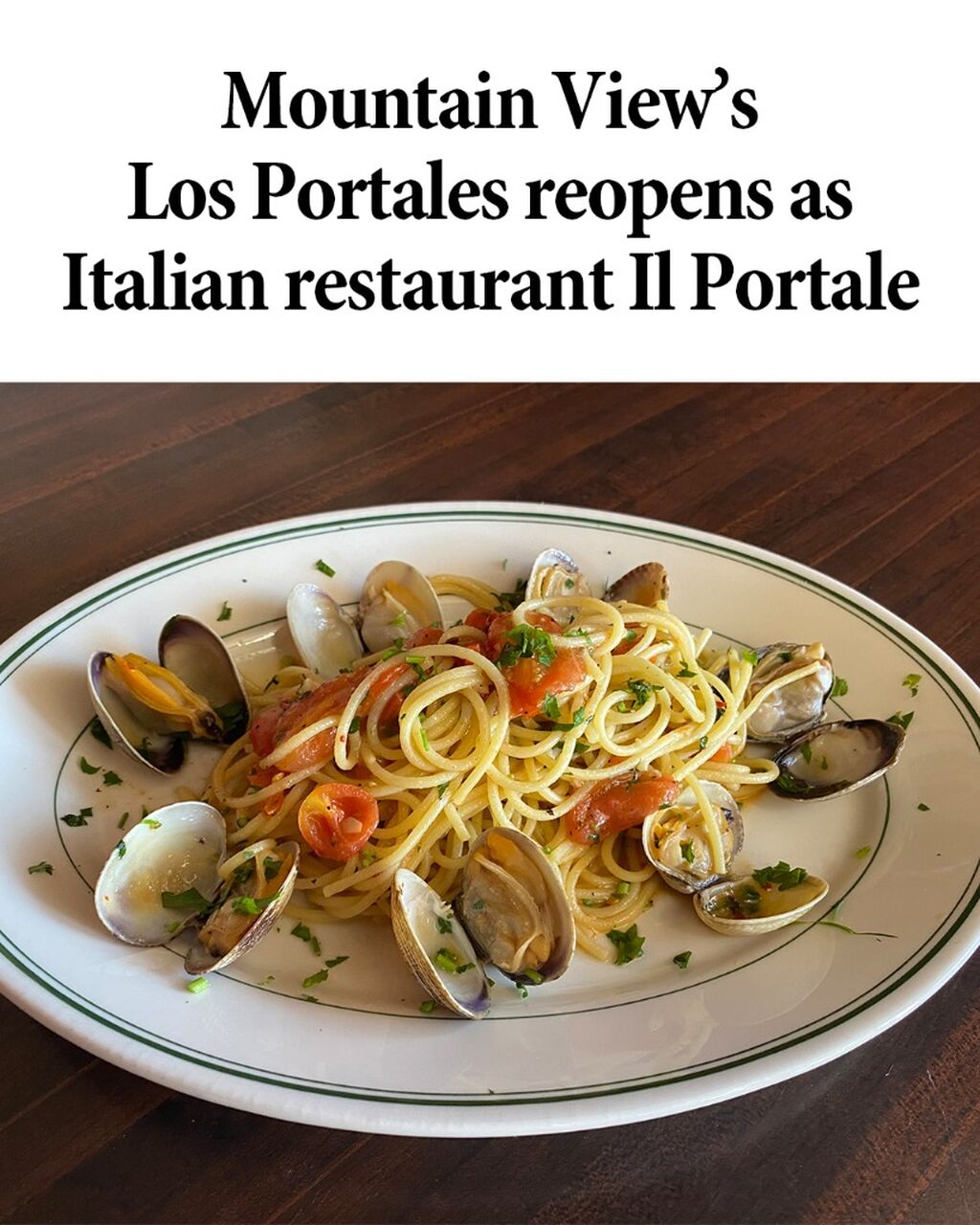Mountain View&rsquo;s Los Portales reopens as Italian restaurant Il Portale
