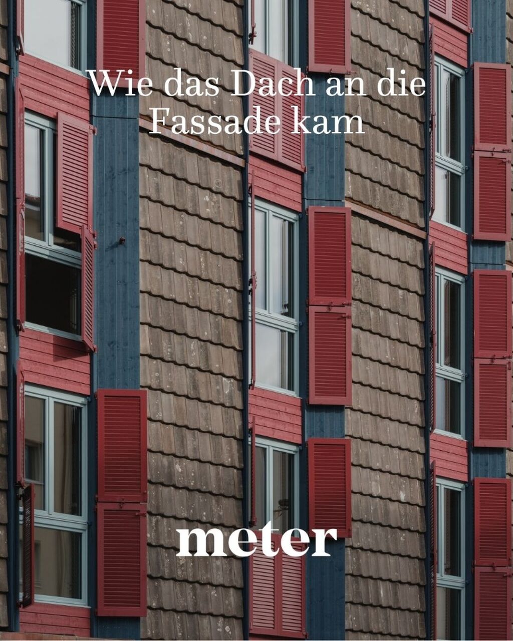 Wie das Dach an die Fassade kam