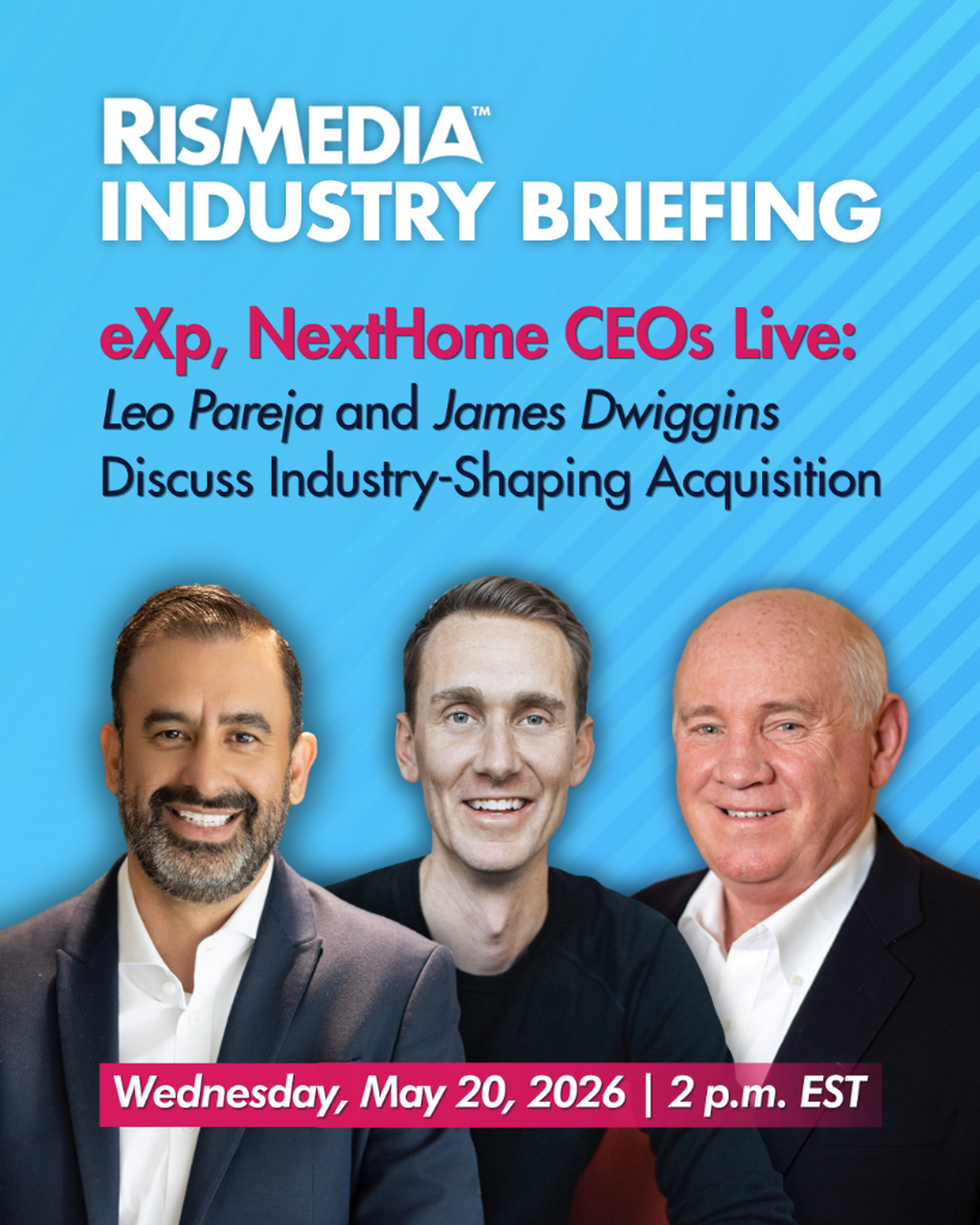WEBINAR: eXp, NextHome Leaders: Leo Pareja and James Dwiggins Discuss Industry-Shaping Acquisition