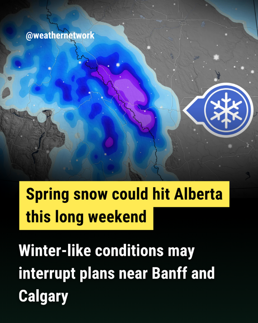  20 cm: Blast of spring snow may interrupt long weekend plans in Alberta