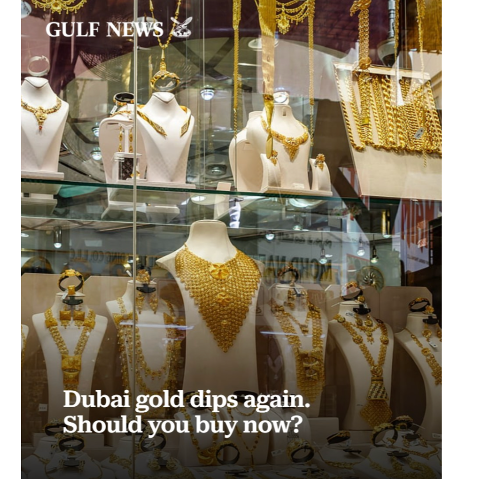 Dubai gold dips again. Should you buy now?