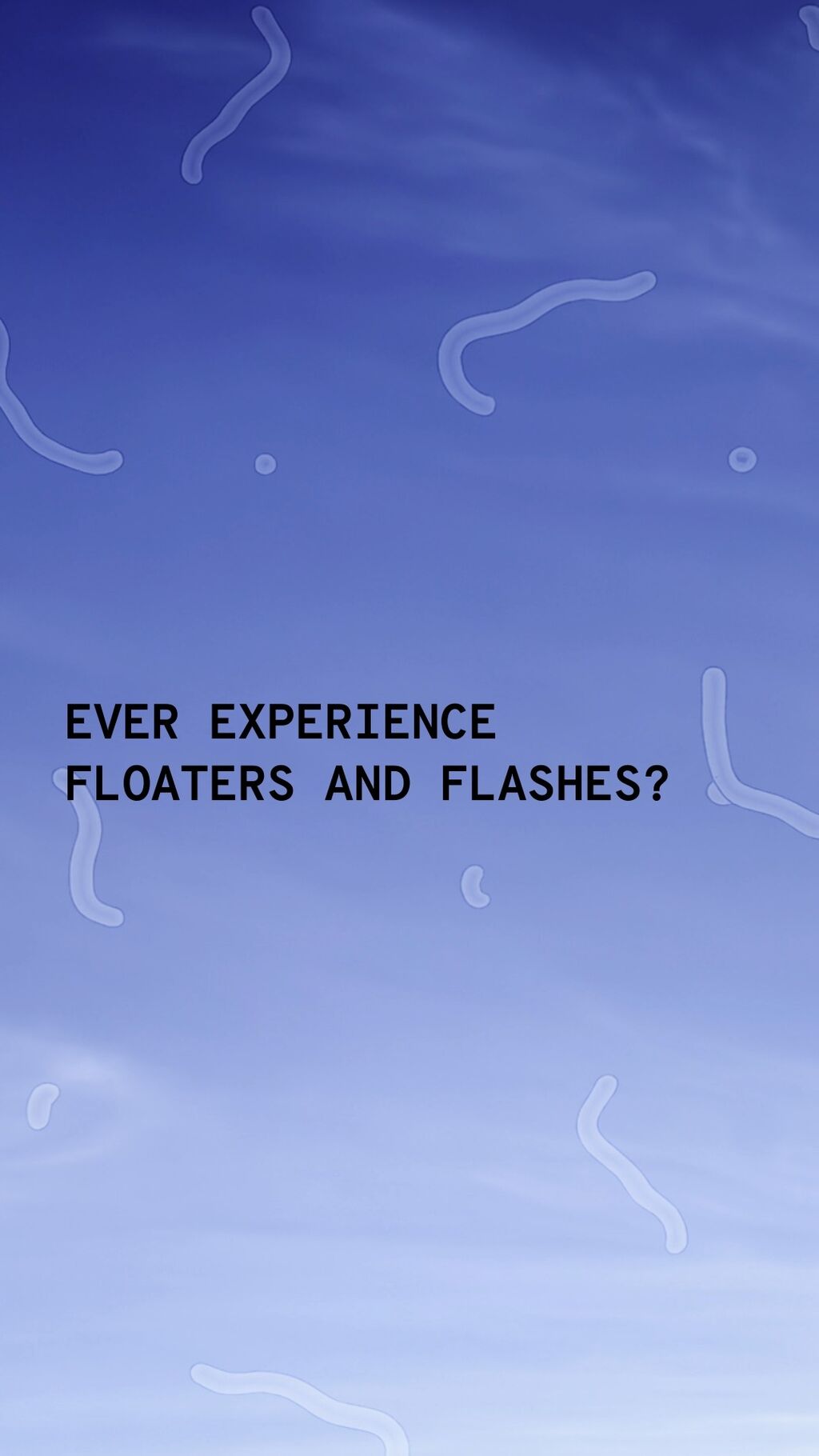 Floaters & Flashes