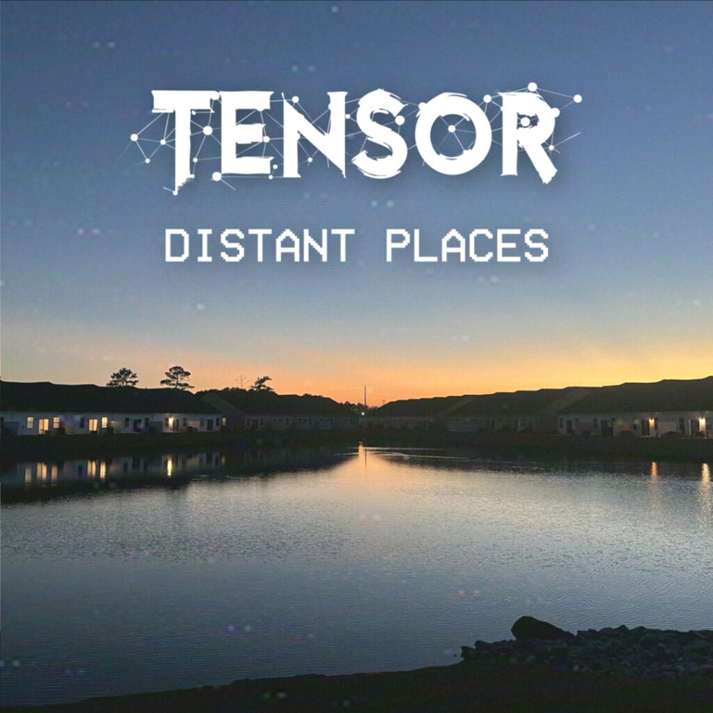 Tensor - "Distant Places"