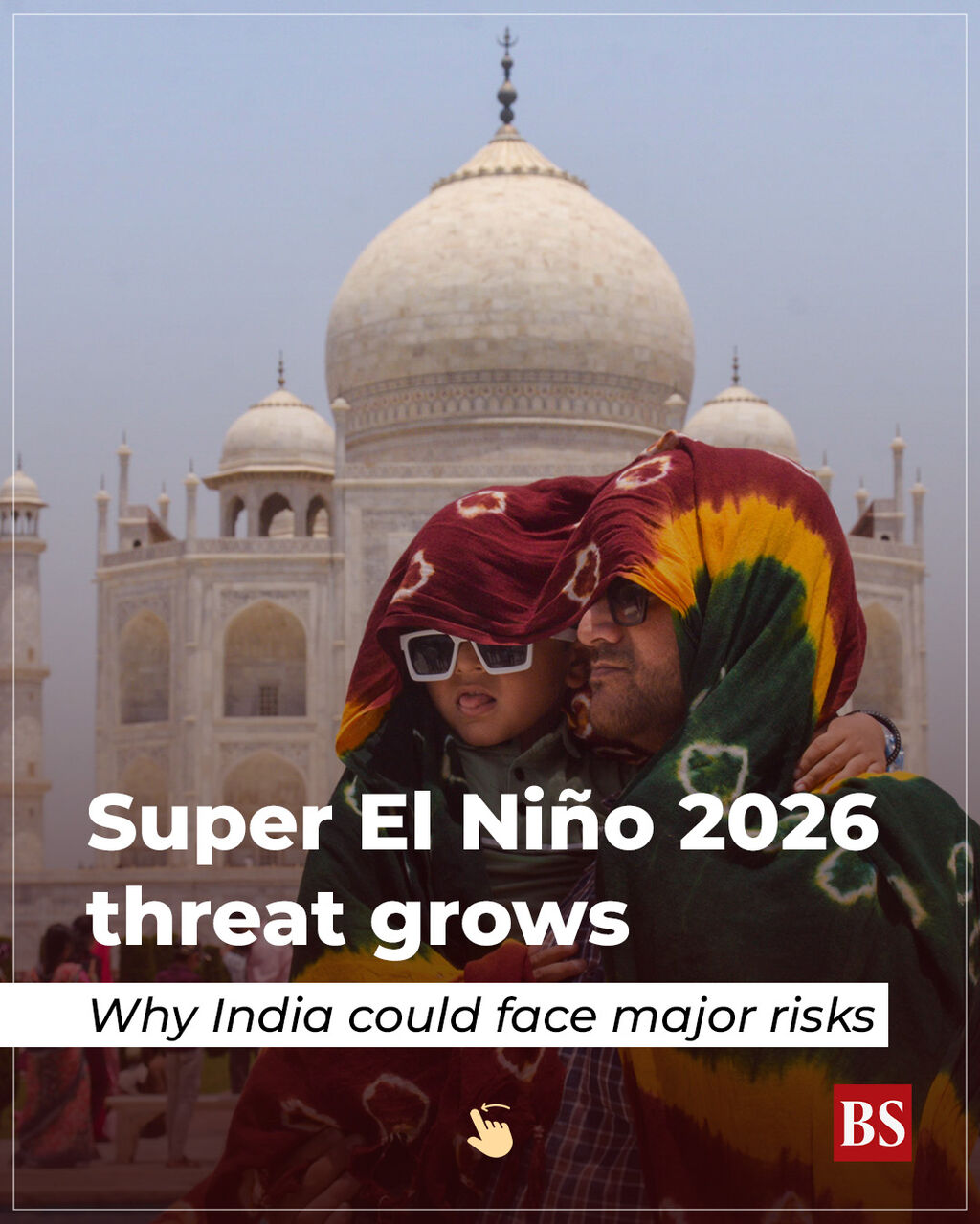 Super El Ni&ntilde;o 2026 threat grows: Why India could face major risks