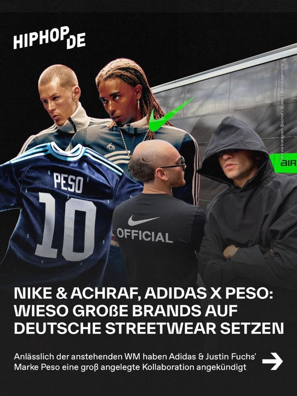 Nike & Achraf, Adidas x Peso: Wieso gro&szlig;e Brands auf deutsche Streetwear setzen