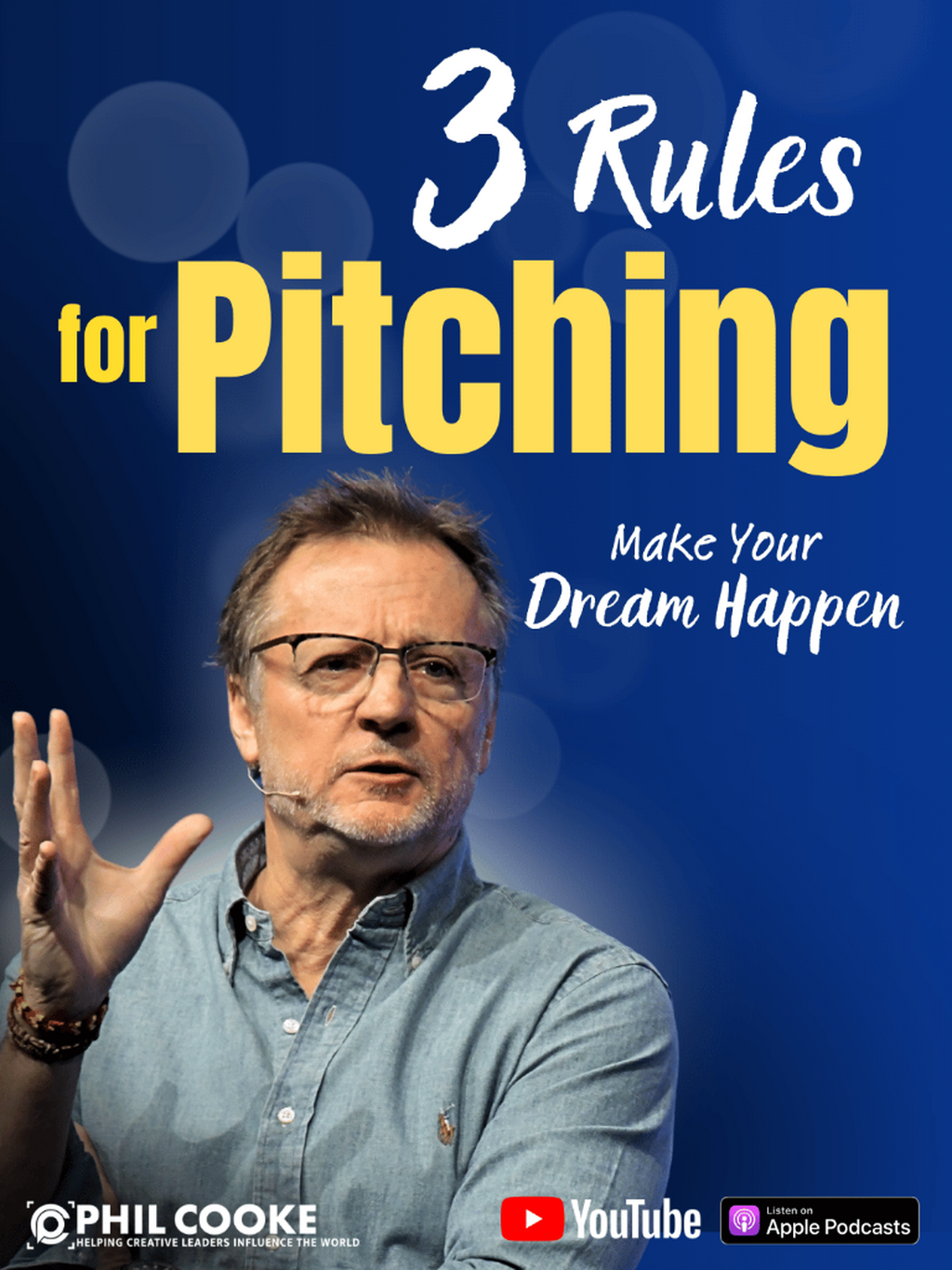 3 Rules for Pitching: Make Your Dream Happen