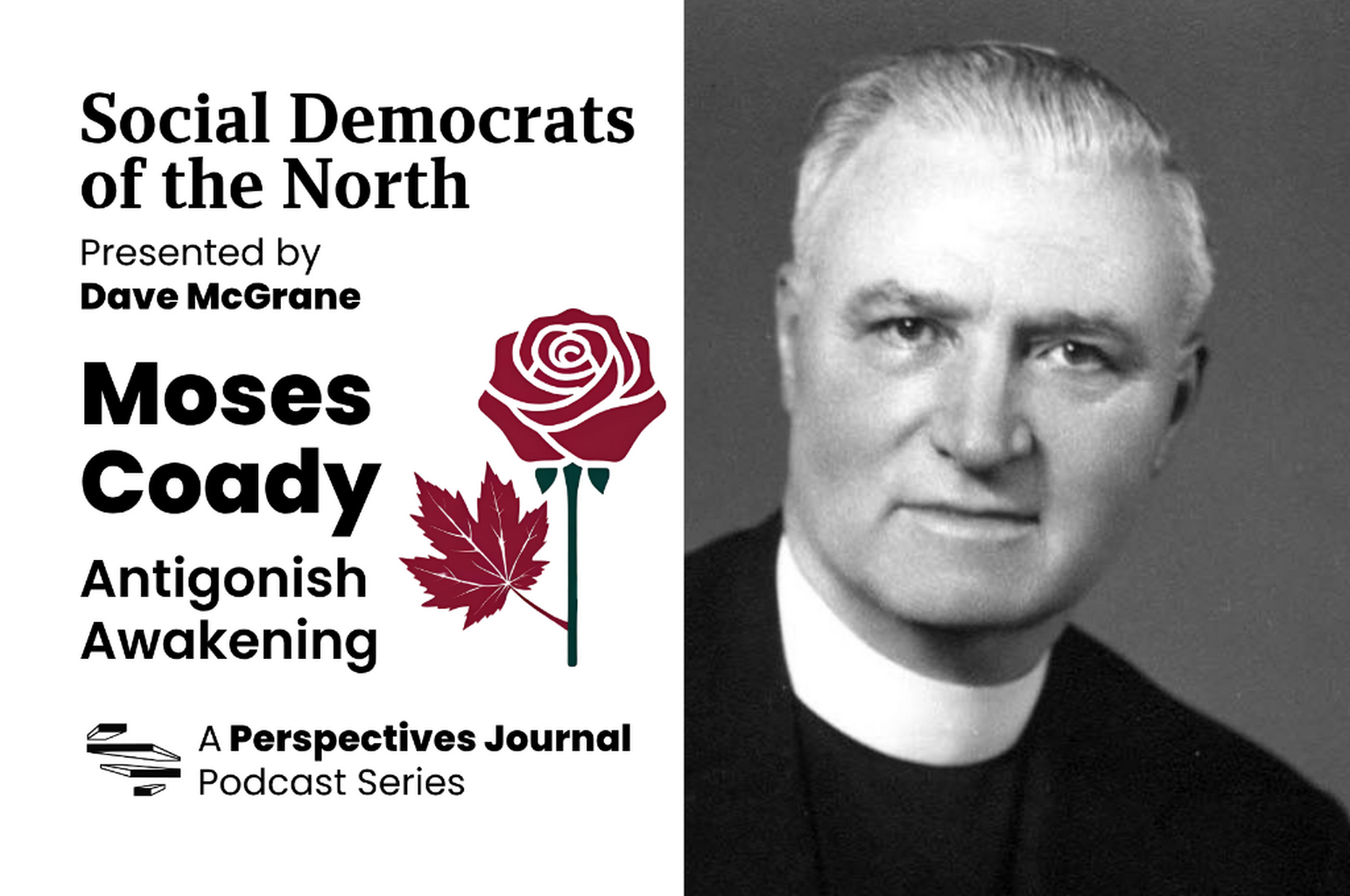 Social Democrats of the North: Moses Coady, Antigonish Awakening | Perspectives Journal
