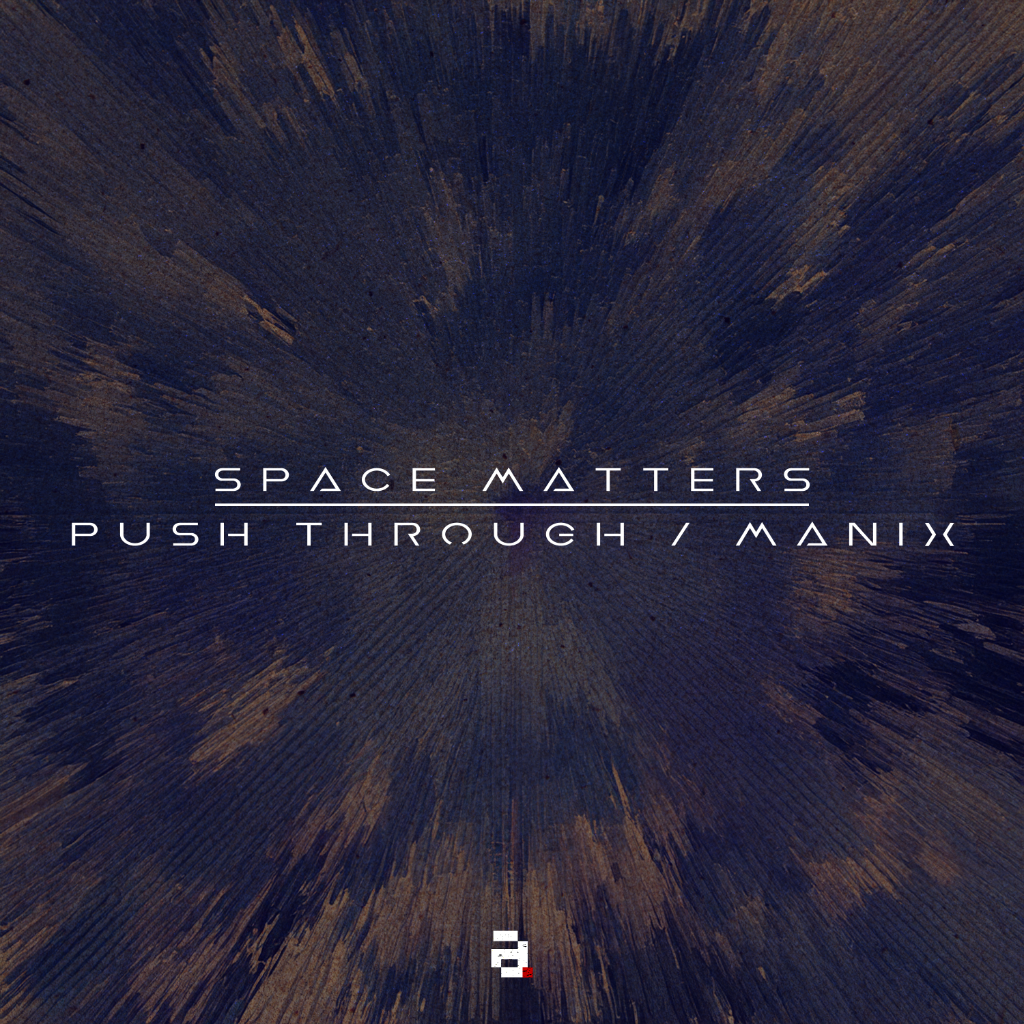 Space Matters - Push Through / Manix - Architecture Recordings - ARX111