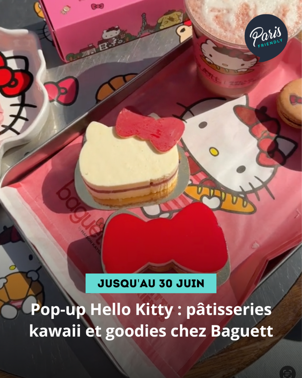 Pop-up Hello Kitty : p&acirc;tisseries kawaii et goodies chez Baguett