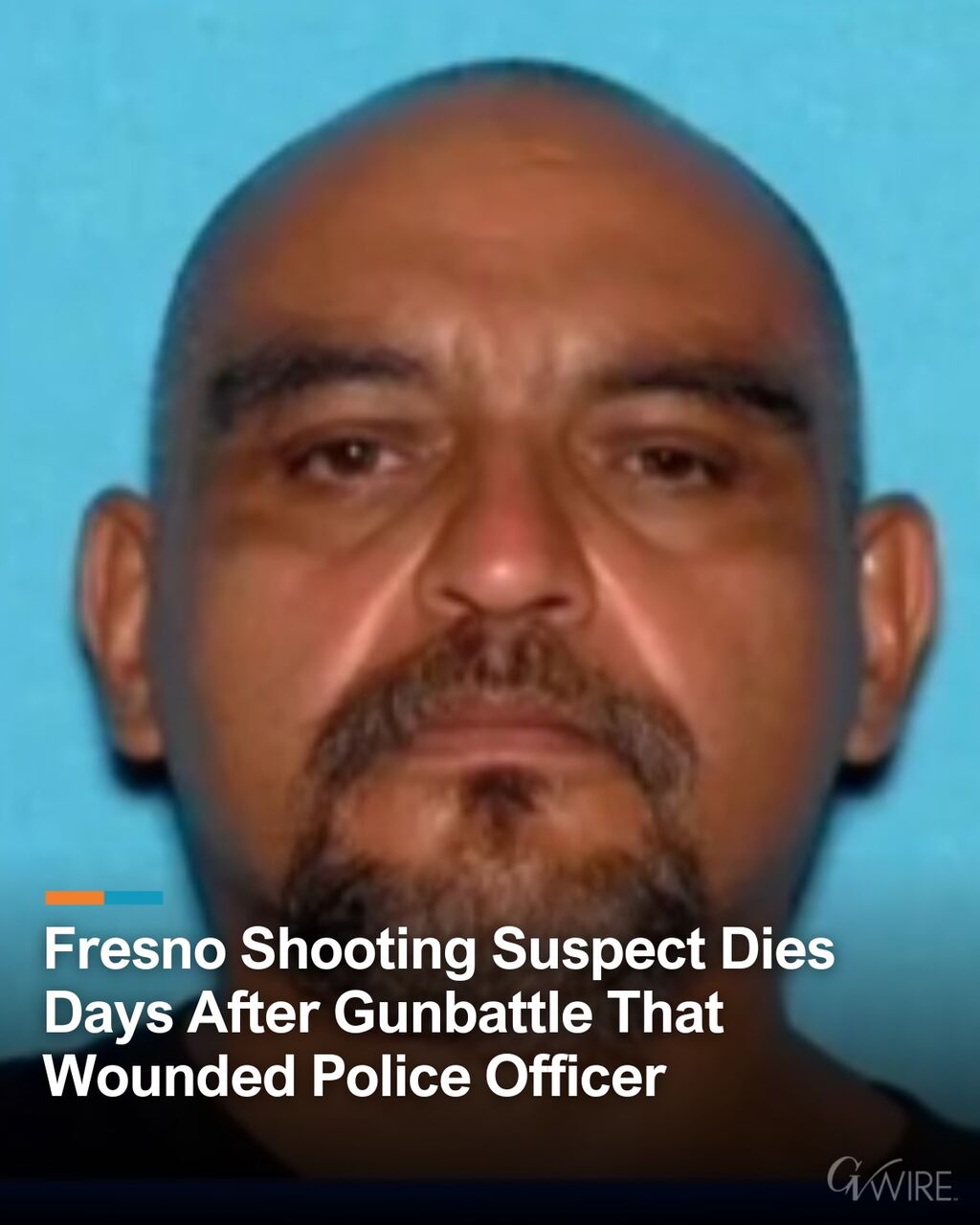 Fresno Shooting Suspect Dies Days After Gunbattle That Wounded Police Officer