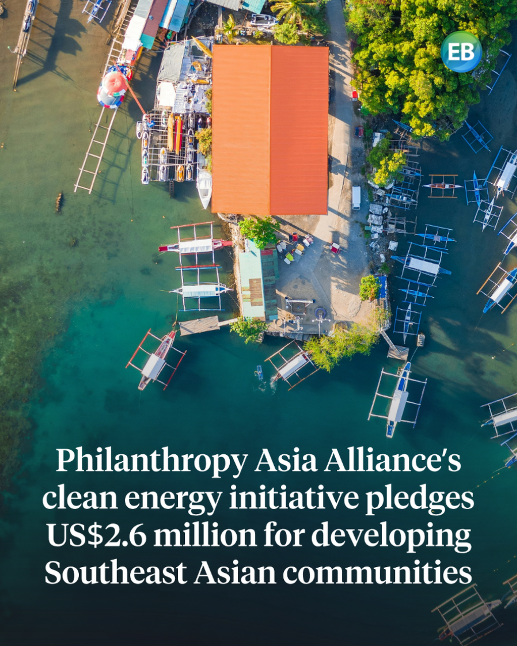 Philanthropy Asia Alliance&rsquo;s clean energy initiative pledges $2.6m for developing Southeast Asian communities