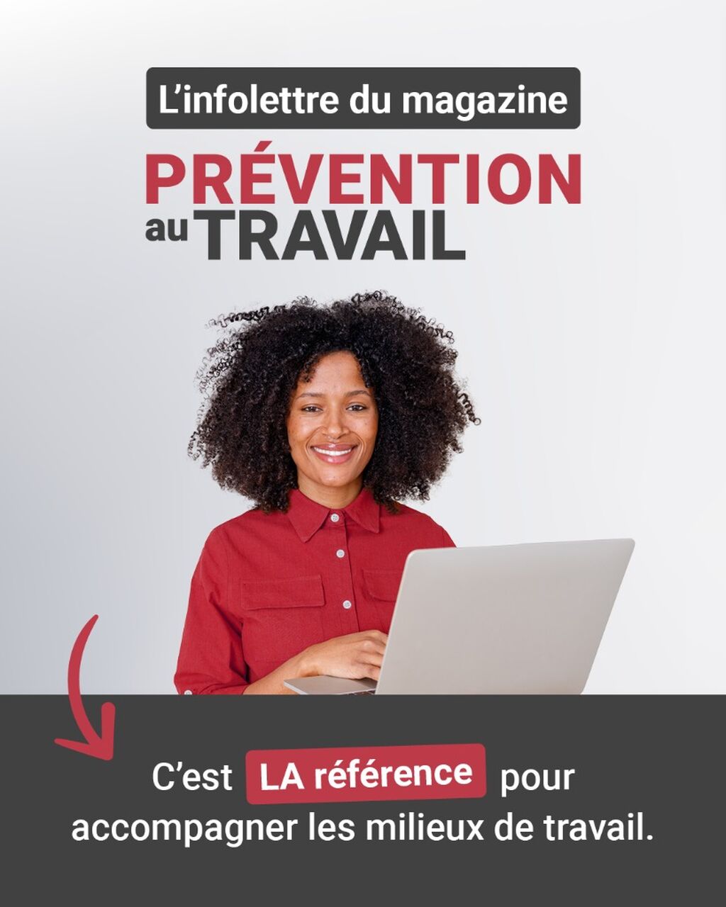 Abonnez-vous &agrave; l'infolettre du Pr&eacute;vention au travail