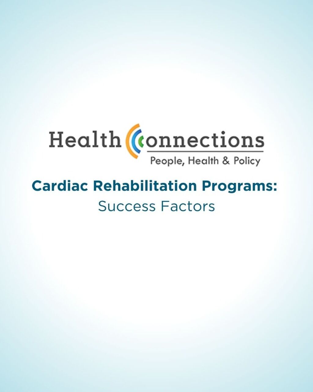 Cardiac Rehabilitation Programs: Success Factors