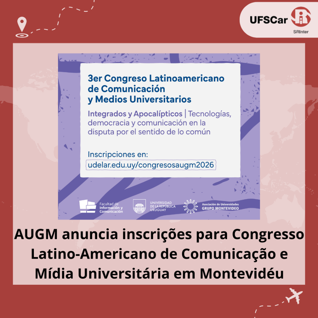 Submiss&atilde;o de trabalhos at&eacute; 15/06: AUGM anuncia inscri&ccedil;&otilde;es para Congresso Latino-Americano de Comunica&ccedil;&atilde;o e M&iacute;dia Universit&aacute;ria em Montevid&eacute;u