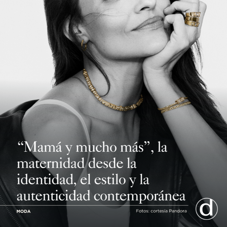 Pandora redefine la maternidad con &ldquo;Mam&aacute; y mucho m&aacute;s&rdquo;, su nueva campa&ntilde;a para el Mes de las madres