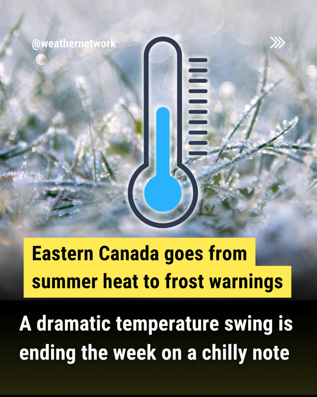  From 30 degrees to frosty, a big change sweeps Eastern Canada