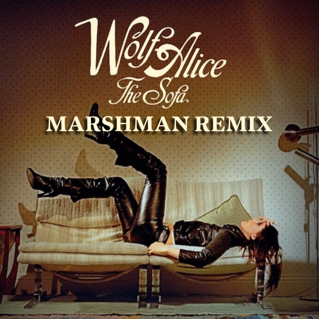 Wolf Alice - The Sofa (Marshman Remix) [FREE DL]