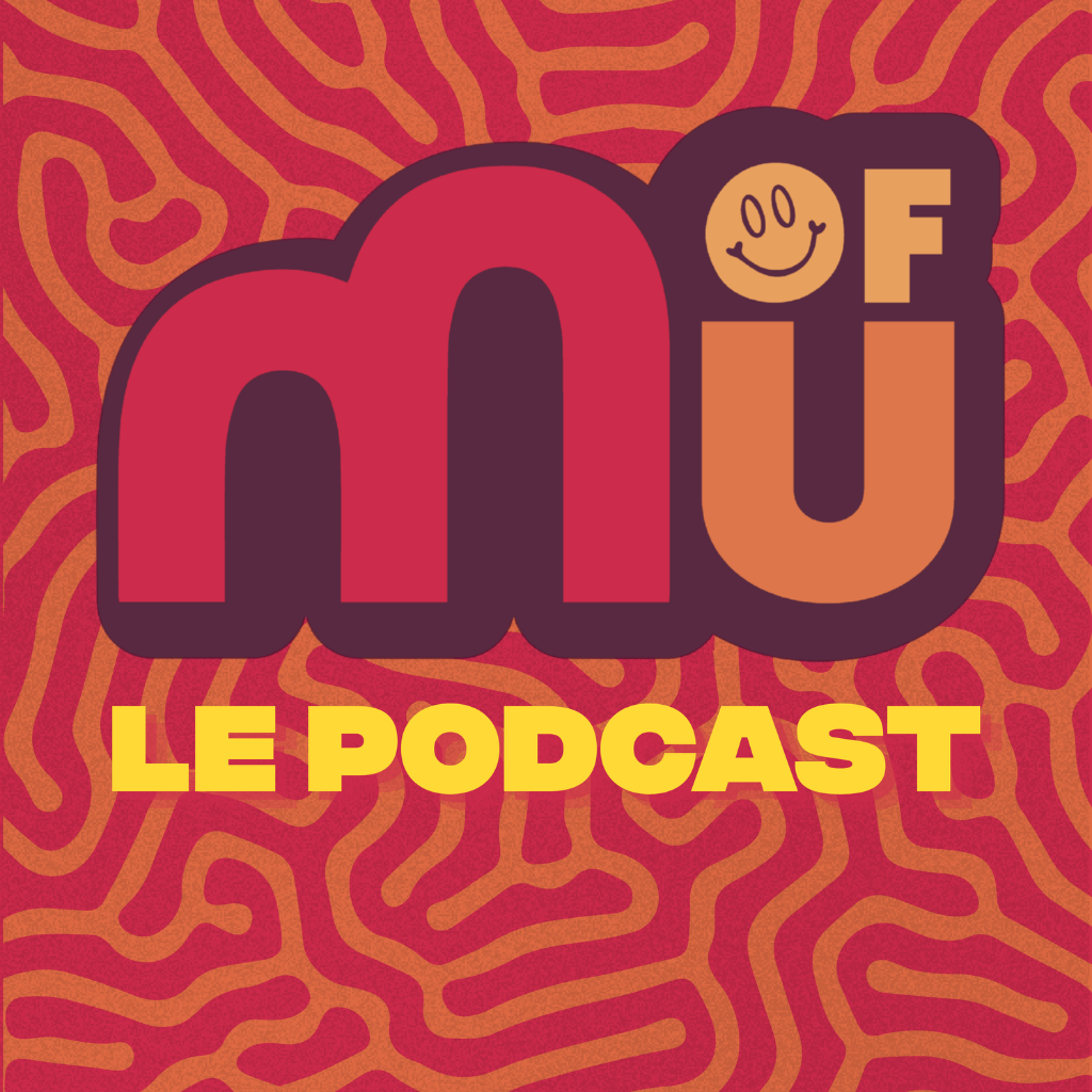 MofU Le Podcast - EP0