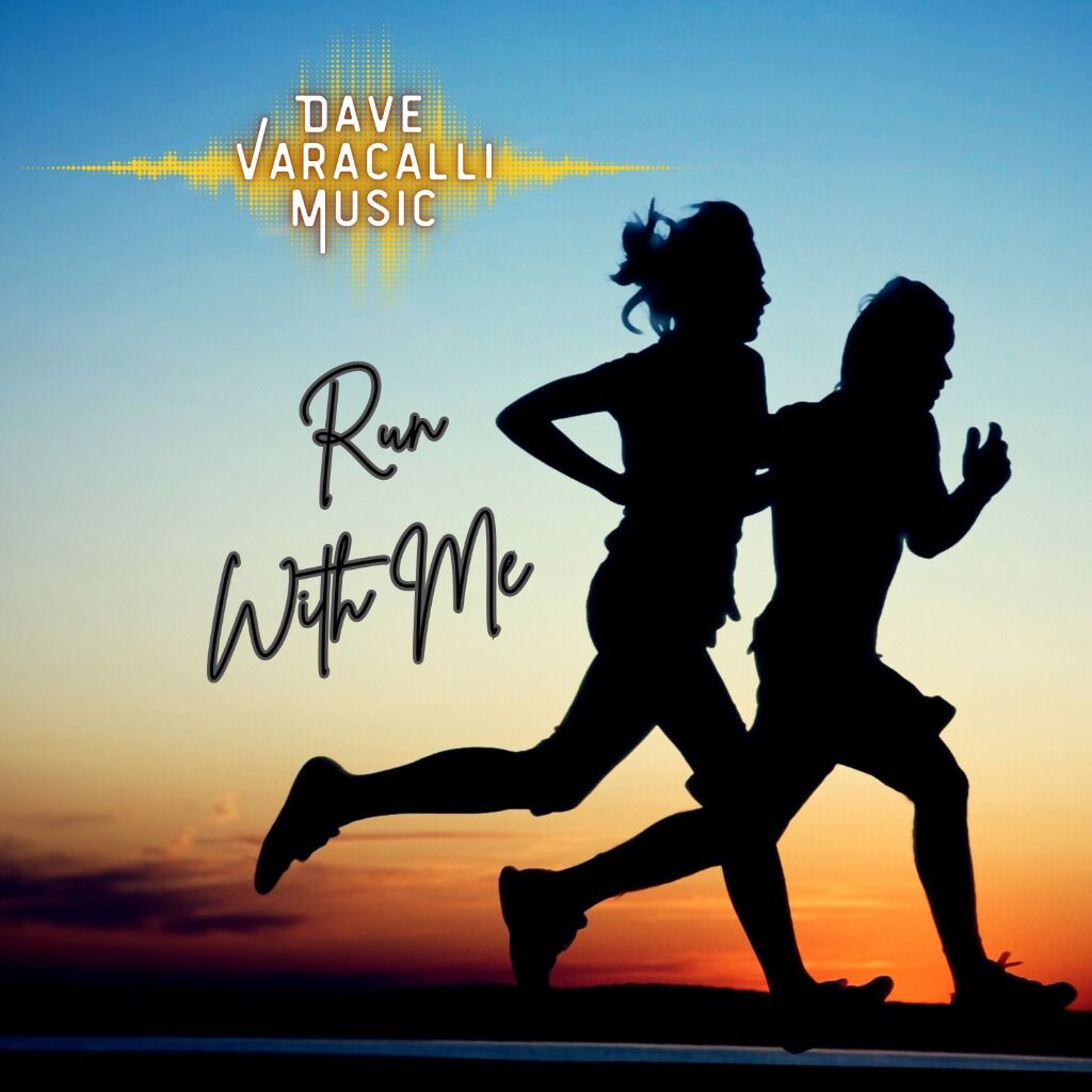 DAVE VARACALLI - RUN WITH ME