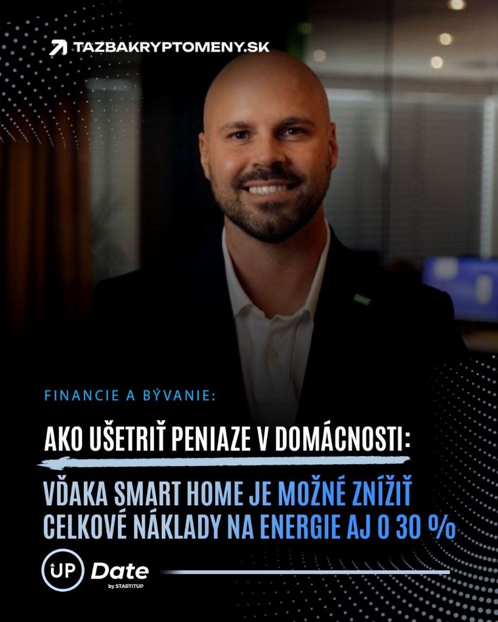 Expert rad&iacute;, ako u&scaron;etriť peniaze v dom&aacute;cnosti: Vďaka smart home je možn&eacute; zn&iacute;žiť celkov&eacute; n&aacute;klady na energie aj o 30 %