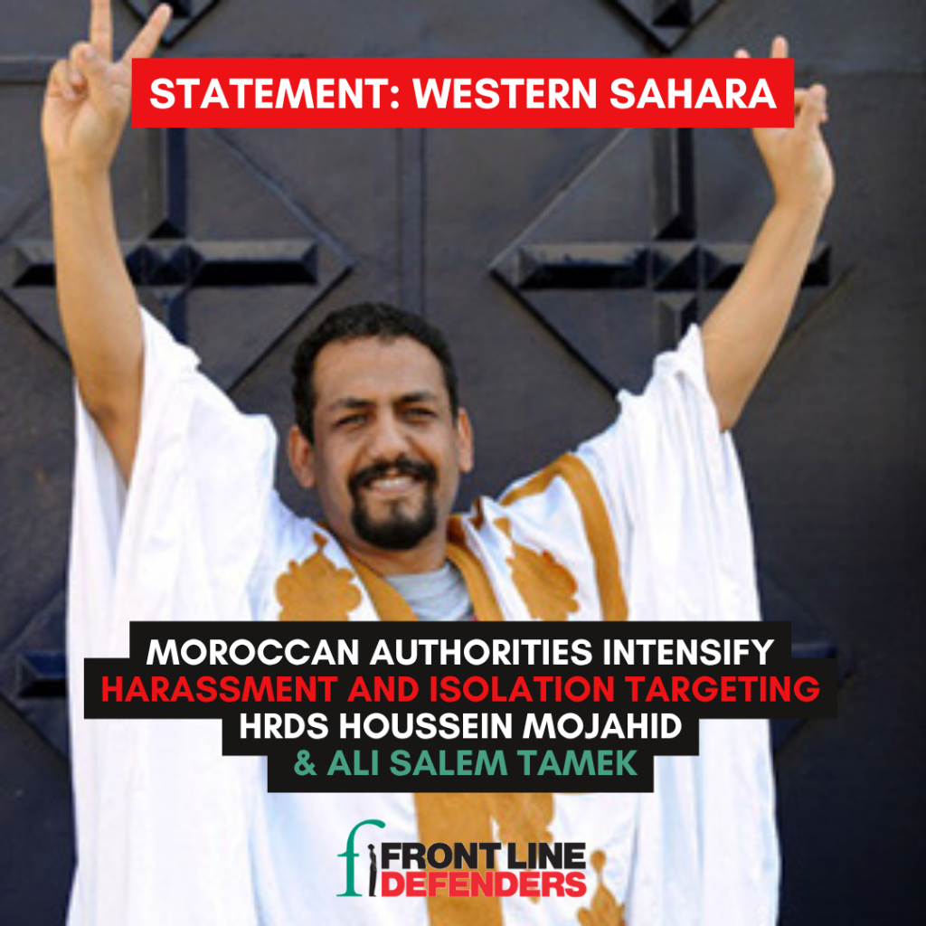 Moroccan authorities intensify isolation and harassment on Sahrawi human rights defenders in occupied Western Sahara