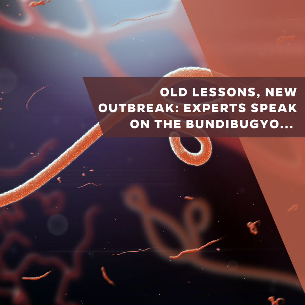Old lessons, new outbreak: Experts speak on the Bundibugyo Ebola outbreak