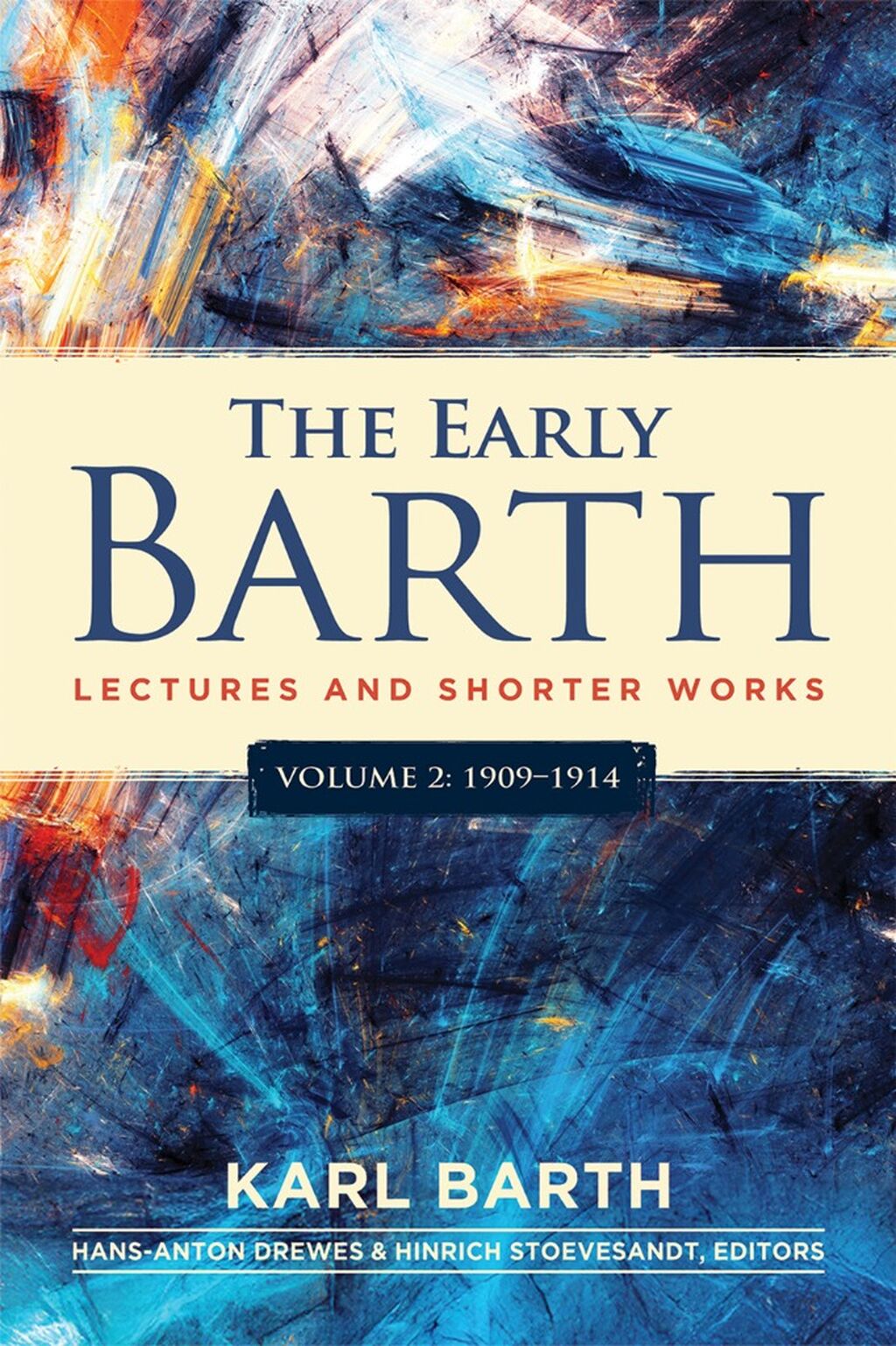 The Early Barth: Lectures and Shorter Works 