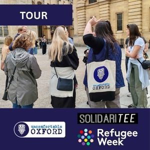 Uncomfortable Oxford tour - Refugee Week
