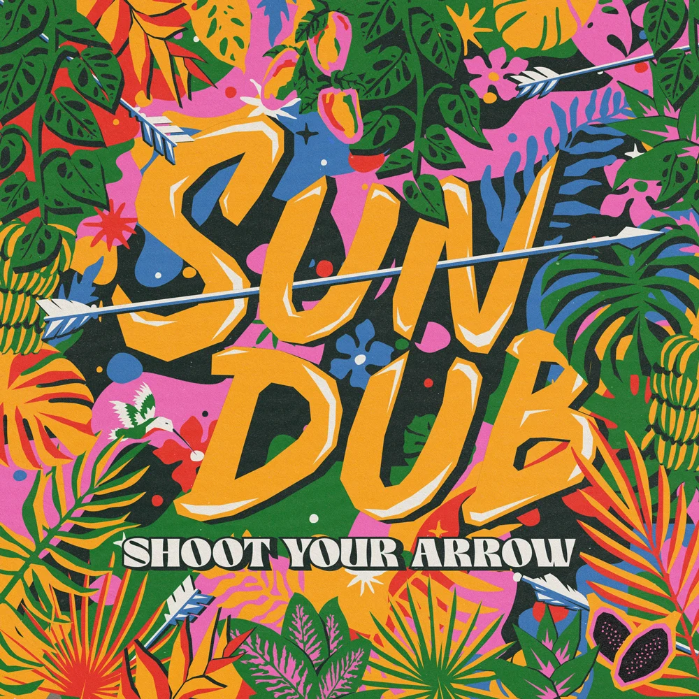 [ALBUM] SunDub - Shoot Your Arrow
