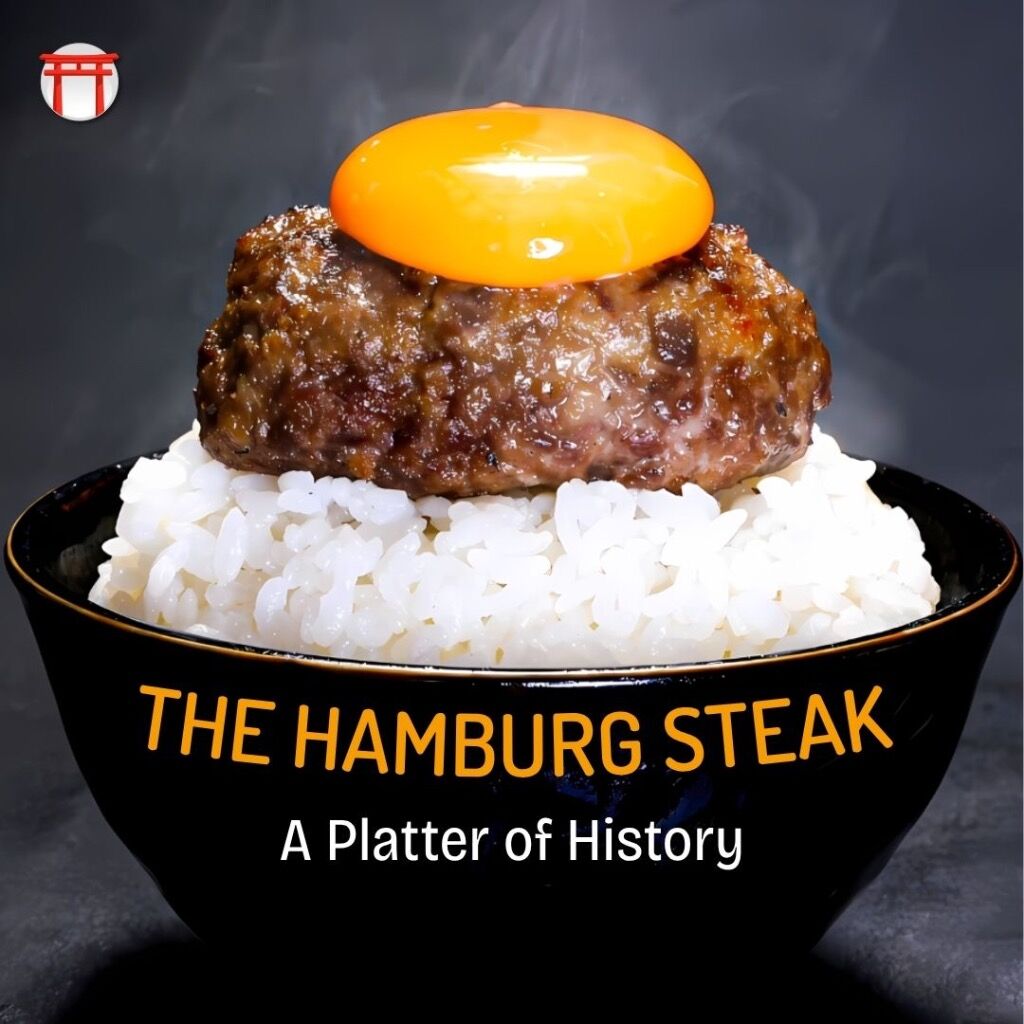 THE HAMBURG STEAK: A PLATTER OF HISTORY