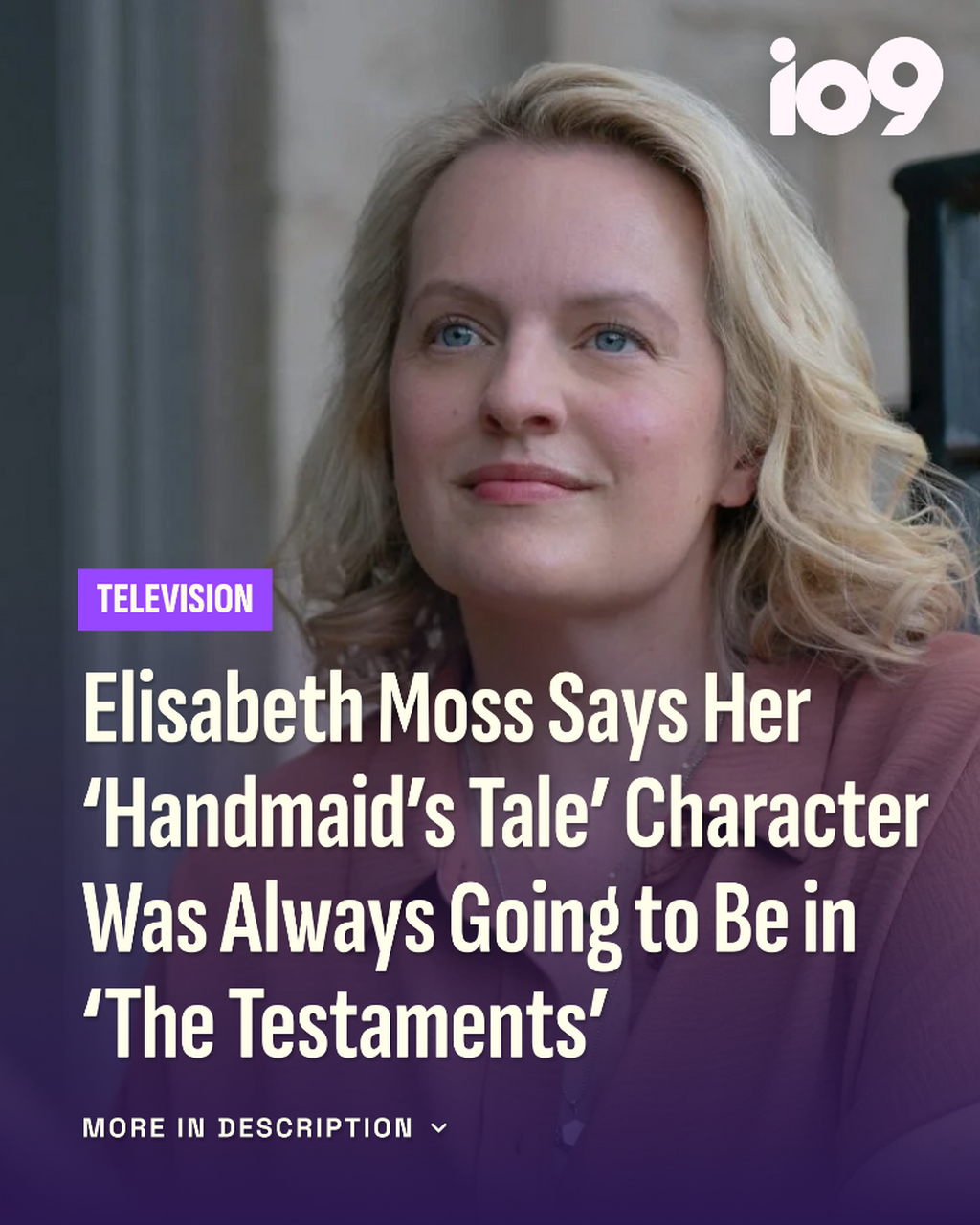 Elisabeth Moss Says Her &lsquo;Handmaid&rsquo;s Tale&rsquo; Character Was Always Going to Be in &lsquo;The Testaments&rsquo;