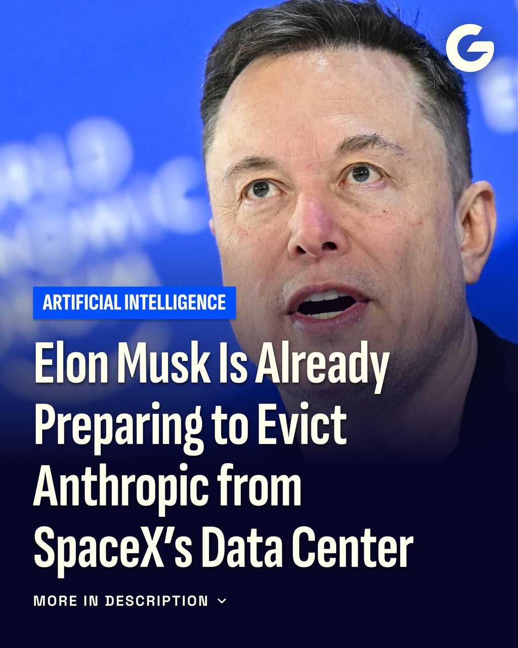 Elon Musk Is Already Preparing to Evict Anthropic from SpaceX&rsquo;s Data Center