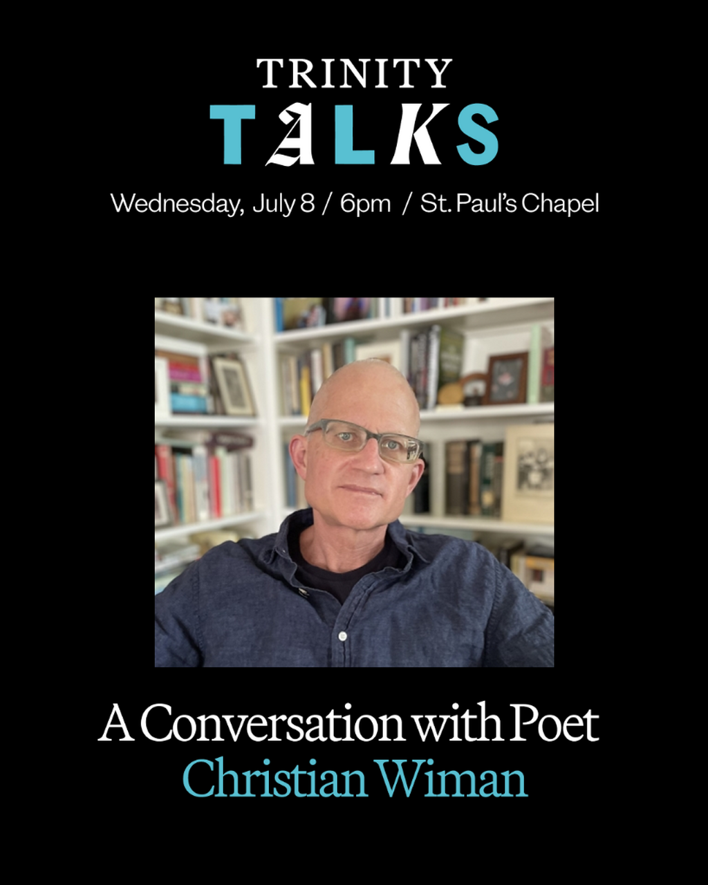 Trinity Talks: A Conversation with Poet Christian Wiman