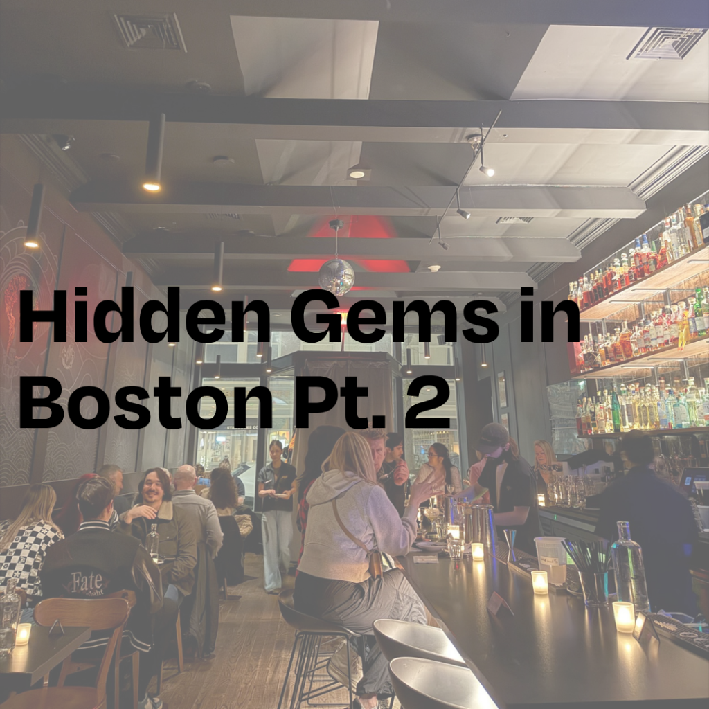 Hidden Gems in Boston Pt. 2
