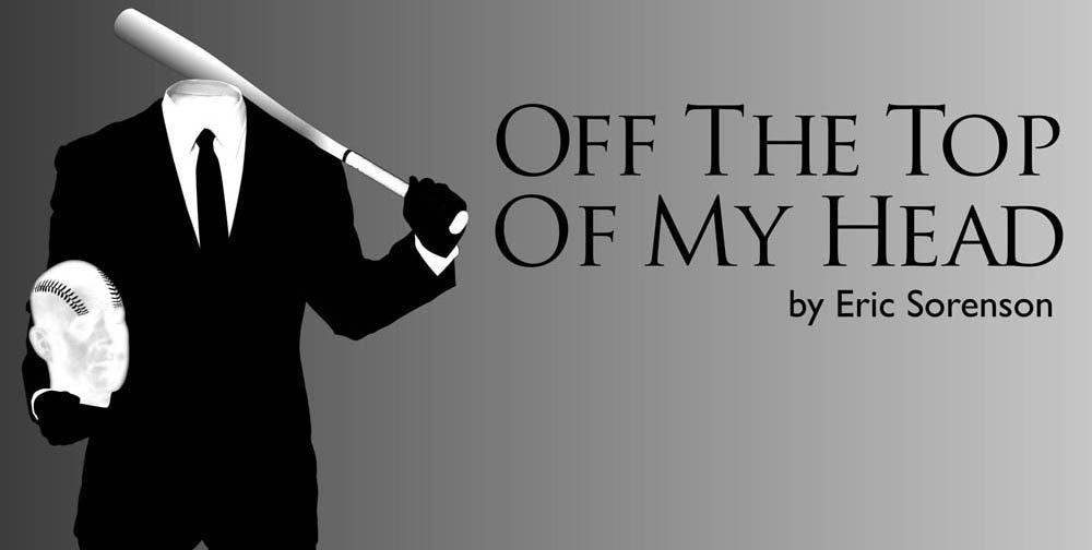 Off The Top Of My Head &ndash; May 28th