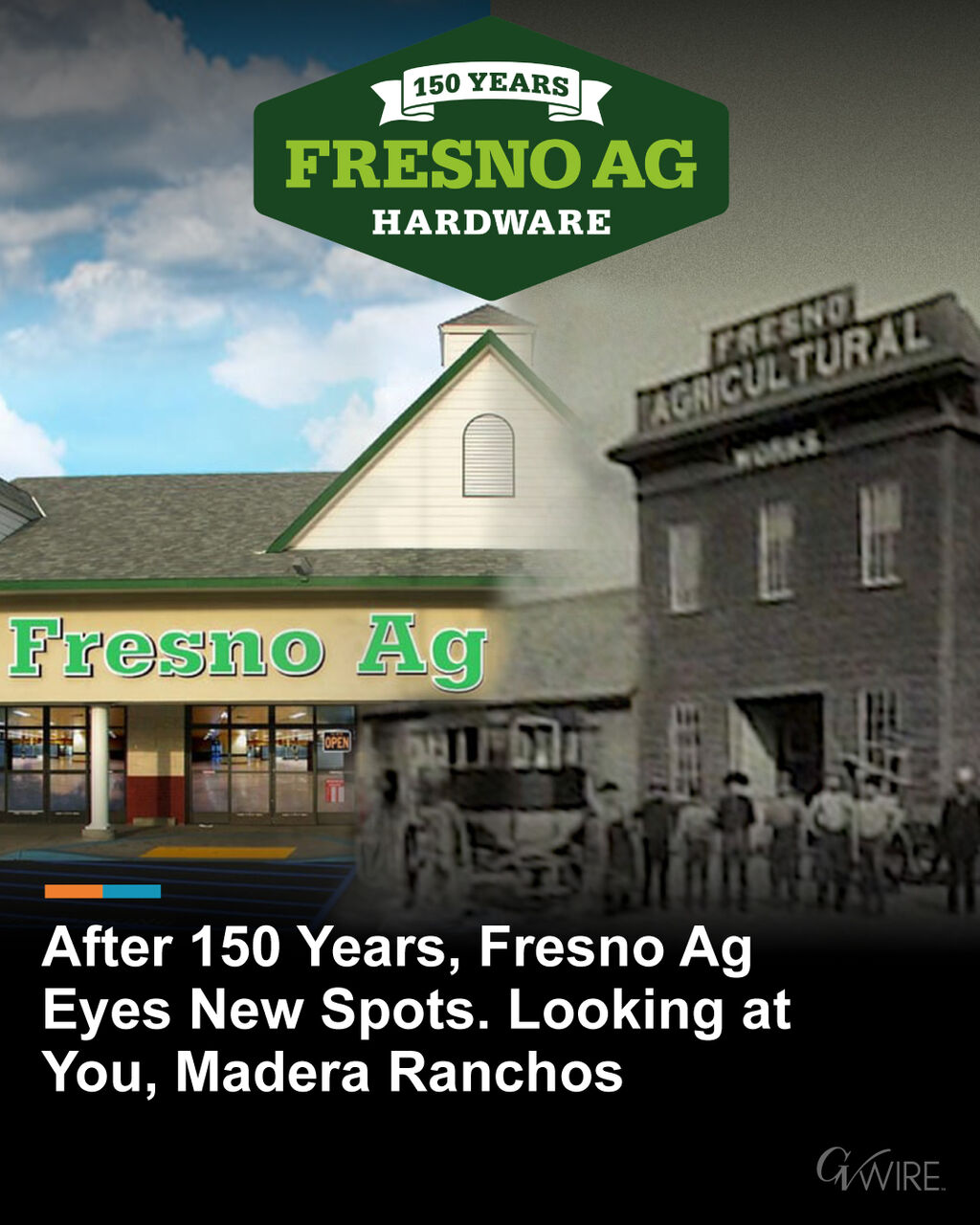 After 150 Years, Fresno Ag Eyes New Spots. Looking at You, Madera Ranchos