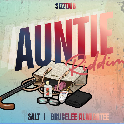Salt x Sizzdub - Go Auntie (Auntie Riddim) [2026]