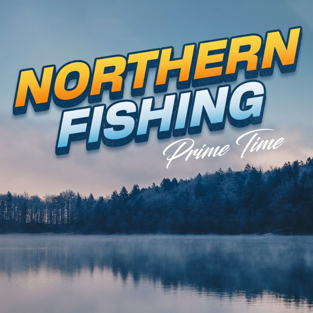 Northern Regional Fishing Prime Time