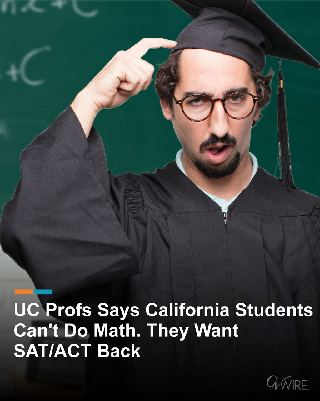 UC Profs Says California Students Can't Do Math. They Want SAT/ACT Back