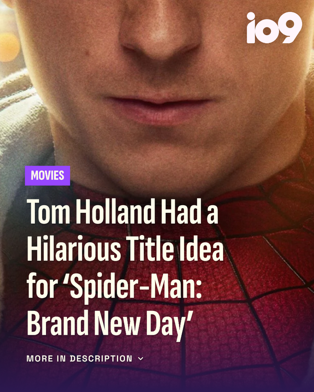 Tom Holland Had a Hilarious Title Idea for &lsquo;Spider-Man: Brand New Day&rsquo;