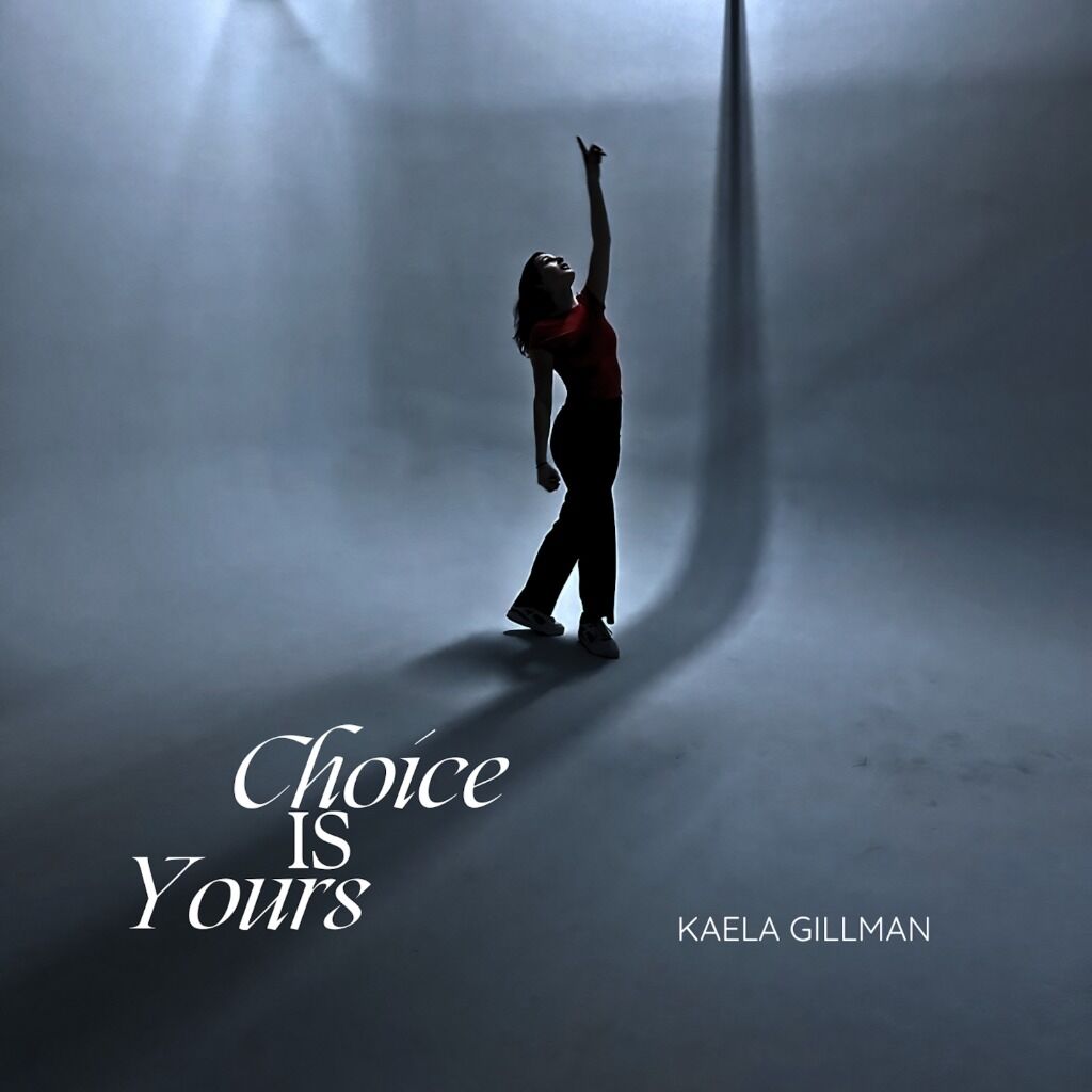 Kaela Gillman - Choice is Yours