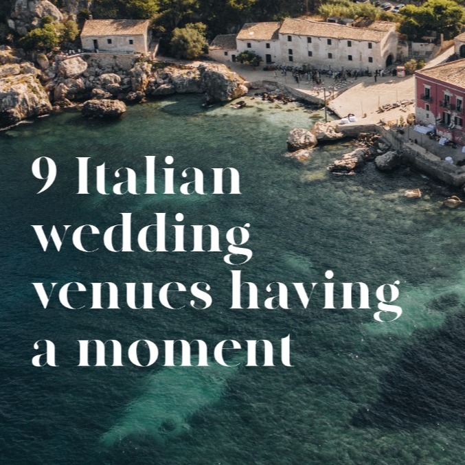 9 Italian Wedding Venues Having a Moment
