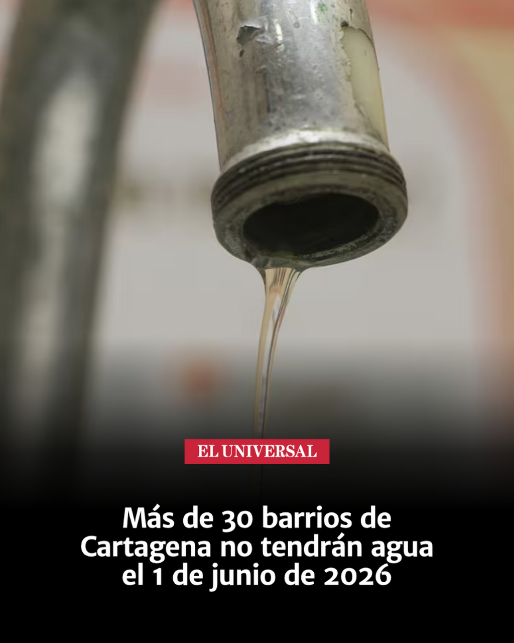 M&aacute;s de 30 barrios de Cartagena no tendr&aacute;n agua el 1 de junio de 2026
