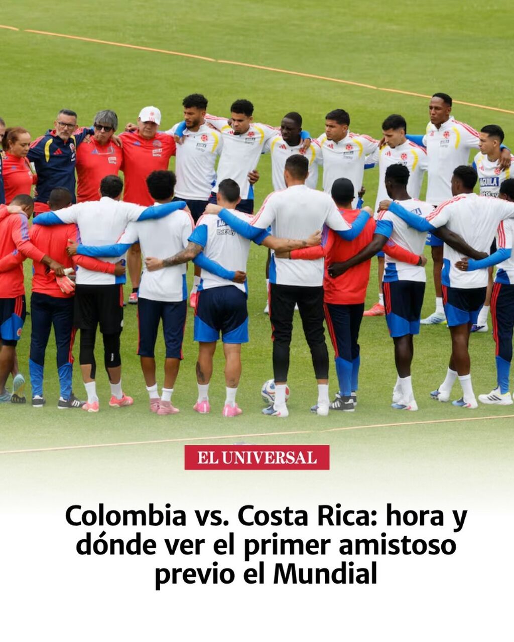 Colombia vs. Costa Rica: hora y d&oacute;nde ver el primer amistoso previo el Mundial