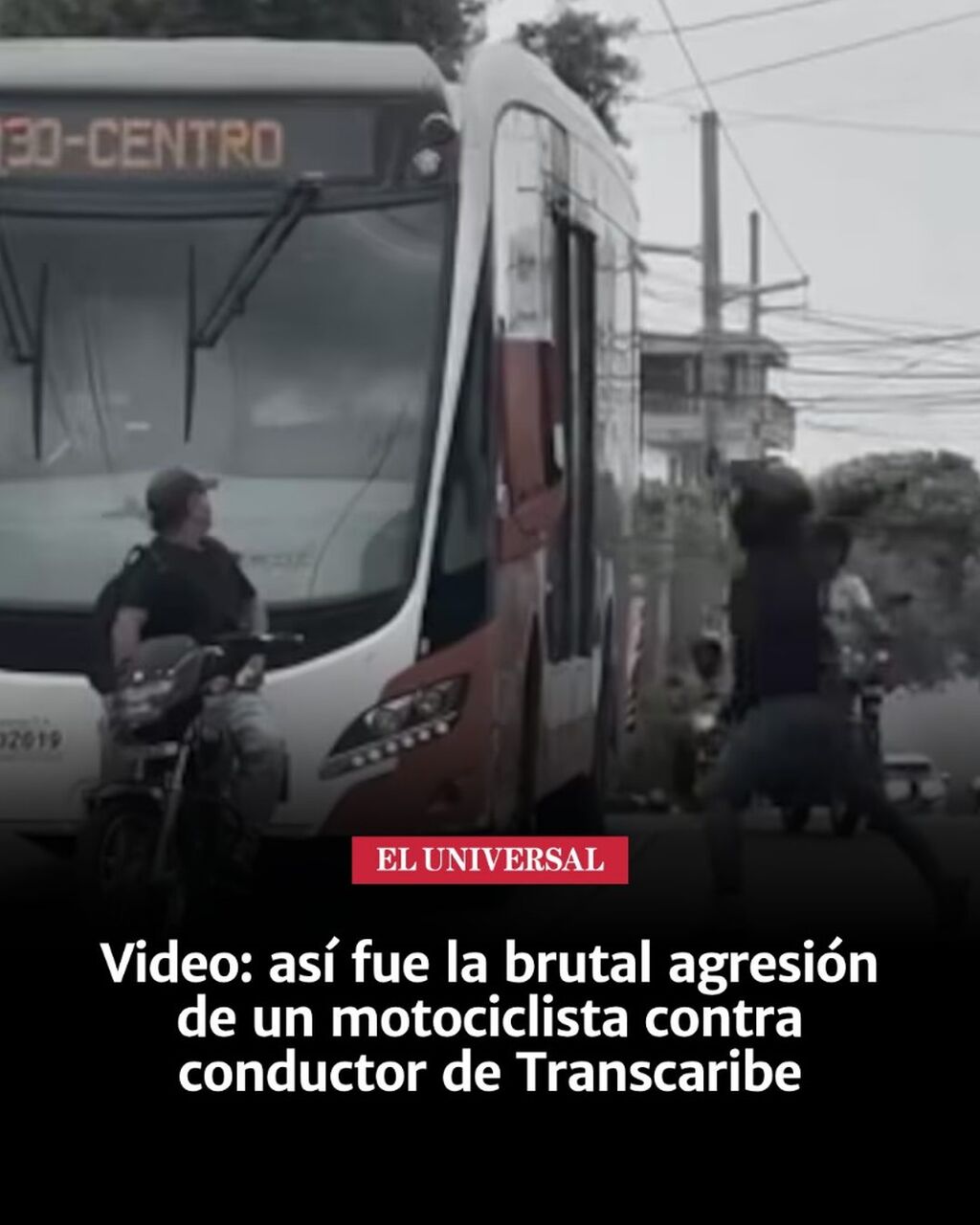 Video: as&iacute; fue la brutal agresi&oacute;n de un motociclista contra conductor de Transcaribe