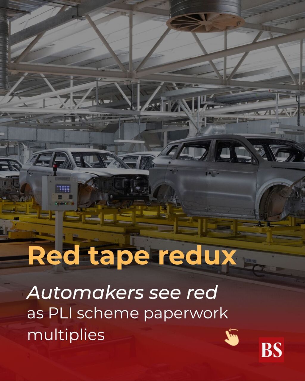 Red tape redux: Automakers see red as PLI scheme paperwork multiplies